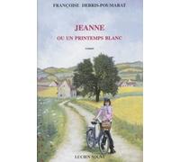 Jeanne ou un printemps blanc