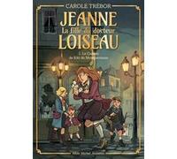 Jeanne la fille du docteur Loiseau – T.1 : Le cadeau de Kiki de Montparnasse – Albin Michel