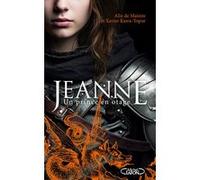 Jeanne - Un prince en otage Alix De Maistre (Auteur), Xavier Kawa-Topor (Auteur)