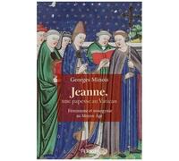 Jeanne, une papesse au Vatican. Féminisme et misogynie au Moyen-âge (13e-16e siècle)