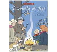 Jeannette Et Jojo - Tome 8 - Le Bois Brûlé