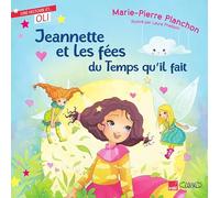 Jeannette et les fées du temps qu'il fait - Collection Une Histoire... et OLI - Album Jeunesse Nouveauté 2025