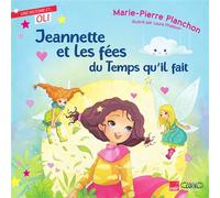 Jeannette et les fées du temps qu'il fait - Marie-Pierre Planchon - Michel Lafon - cartonné - Album jeunesse
