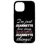 Jeannette Here Doing Awesome Jeannette Things Prénom Coque pour iPhone 15