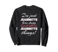 Jeannette Here Doing Awesome Jeannette Things Prénom Sweatshirt