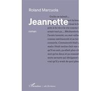 Roland Marcuola – Jeannette – Roman – Broché