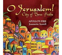 Jeannette Sorrell O Jerusalem: City of Three Faiths (CD) Album