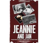 Jeannie and Jan: Taken from the Book “Stories from the Devil’s Den”