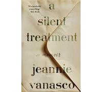 Jeannie Vanasco A Silent Treatment (Relié)