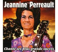 Jeannine Perreault - Chante Ses Plus Grands Succes [Import]