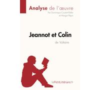 Jeannot et Colin de Voltaire (Analyse de l'oeuvre): Analyse complète et résumé détaillé de l'oeuvre