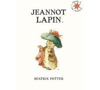 Jeannot Lapin Beatrix Potter (Auteur), Gallimard Jeunesse (Traduction)