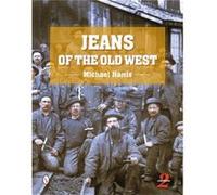 Jeans of the Old West 2nd Edition by MIchael Harris MIchael Harris (Auteur)
