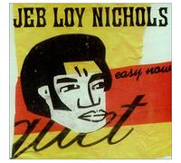 Jeb Loy Nichols - Easy Now [Import]