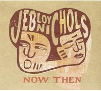 Jeb Loy Nichols - Now Then [Import]