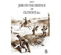 Jebb On The Defence Of Outposts &c