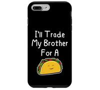 J'échangerai Mon frère Contre Un Taco, Une Blague Mignonne et drôle Entre frères et sœurs Coque pour iPhone 7 Plus/8 Plus