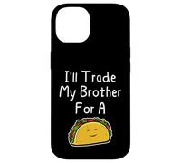 J'échangerai Mon frère Contre Un Taco, Une Blague Mignonne et drôle Entre frères et sœurs Coque pour iPhone 14
