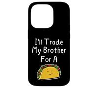 J'échangerai Mon frère Contre Un Taco, Une Blague Mignonne et drôle Entre frères et sœurs Coque pour iPhone 14 Pro
