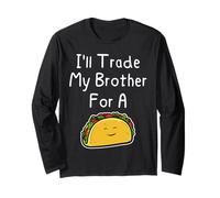 J'échangerai Mon frère Contre Un Taco, Une Blague Mignonne et drôle Entre frères et sœurs Manche Longue