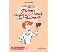 J'écoute Ce Que Mon Coeur Veut Vraiment