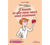 J'écoute ce que mon coeur veut vraiment - Aurélie de La Pontais - Jouvence - broché - Guide