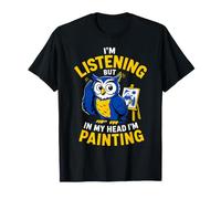 J'écoute dans ma tête, Je peins Un Hibou drôle, Un Artiste Mignon T-Shirt