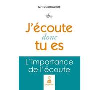 J'écoute Donc Tu Es - L'importance De L'écoute