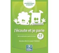 J'écoute et je parle dès la maternelle et après (3 à 8 ans): 23 séquences d'apprentissage