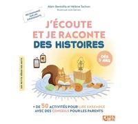 J'écoute et je raconte des histoires: + de 50 activités pour lire ensemble
