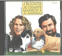 J'Ecoute, Je Chante Mannick & Jo Akepsimas (a Partir De 2 Ans)