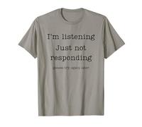 J'écoute, Je ne réponds Pas. Veuillez réessayer Plus Tard. Amusement T-Shirt