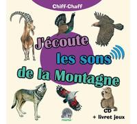 J'écoute les sons de la montagne Inclus livret 24 pages CD