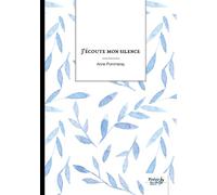 J'écoute mon silence - Anne Pommeray - Nombre 7 - broché - Poésie