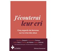 Collectif – J'écouterai leur cri: Cinq regards de femmes sur la crise des abus – Essai – Broché