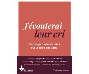 J'écouterai leur cri Cinq regards de femmes sur la crise des abus - Collectif - Emmanuel Eds De L' - broché - Essai