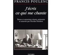 J'écris ce qui me chante Francis Poulenc (Auteur), Nicolas Southon (Auteur)