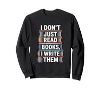 J'écris des Livres, Un Dicton trop drôle pour Les lecteurs Sweatshirt
