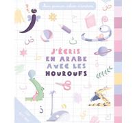 J'écris en arabe avec les houroufs - Sonia Tireche - Sonia Tireche - broché - Méthode de langue