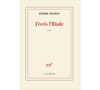J'écris l'Iliade