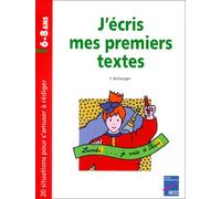 J'écris mes premiers textes, 6-7 ans