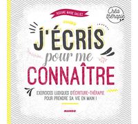 J'écris Pour Me Connaître - Exercices Ludiques D'écriture-Thérapie Pour Prendre Sa Vie En Main ! | Occasion
