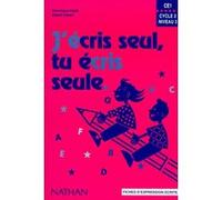 J'écris seul, tu écris seule CE1 - Fichier d'expression écrite Véronique Calle (Auteur), Albert Cohen (Auteur)