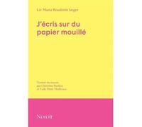 J'ecris sur du papier mouille - ROADOTTIR JAEGER LIV - Le Noroit Eds - broché - Roman