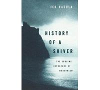 Jed Rasula History of a Shiver (Relié)