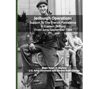 Jedburgh Operations: Support To The French Resistance In Eastern Brittany From June-September 1944