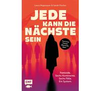 Jede kann die Nächste sein Femizide. Sechs Kontinente. Sechs Fälle. Ein System. - Laura Regenauer - Edition Michael Fischer - ebook (ePub) - Livre