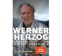 Jeder für sich und Gott gegen alle: Erinnerungen