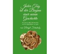 Jeder Tag Ist Der Beginn Einer Neuen Geschichte