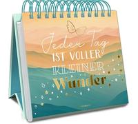 Jeder Tag ist voller kleiner Wunder